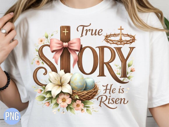 Download True Story He is Risen Easter Day PNG - Png Collection